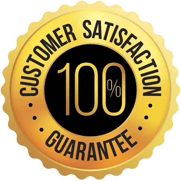 100% Customer Satisfaction Guarantee